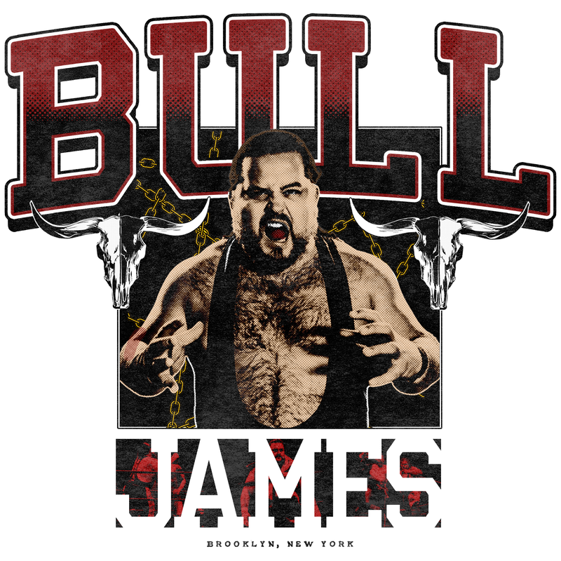 Poster featuring professional wrestler Bull James. At the top, the word 'BULL' is prominently displayed in large, bold red and black letters. Flanking the word are two bull skulls with horns, adding a rugged, intense feel to the design. Below the text, a muscular Bull James is shown in a black singlet, yelling and flexing his arms in a powerful stance. Behind him, gold chains are draped, creating a dramatic background. At the bottom, the name 'JAMES' is written in large white and red letters with 'Brooklyn, New York' written beneath it in smaller text.